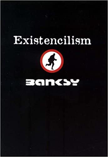 Banksy – Existencilism